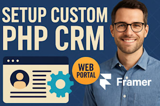 setup custom PHP crm web portal admin panel saas crm framer website design