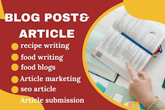 write SEO food blogs, recipes, and articles for your website to boost traffic