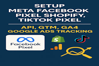 setup meta facebook pixel shopify, tiktok pixel, API,GTM,ga4,google ads tracking