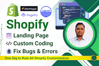 do shopify bug fix and landing page design with gempages, pagefly, liquid coding