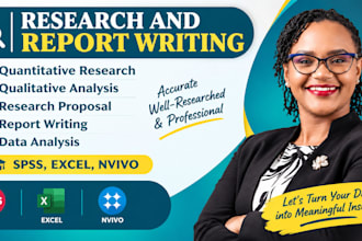 do quantitative research, qualitative proposal, excel data analysis,  reports