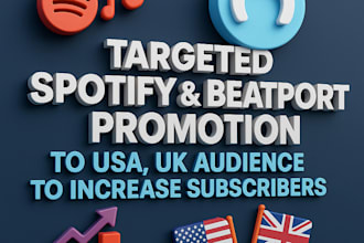 do targeted spotify beatport promotion to USA,UK audience to increase subscriber