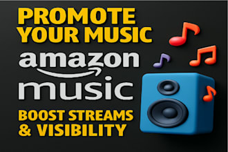 promote your music on amazon music boost streams visibility