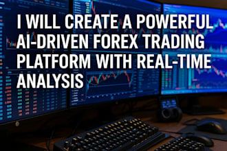 create a powerful ai driven forex trading platform with real time analysis