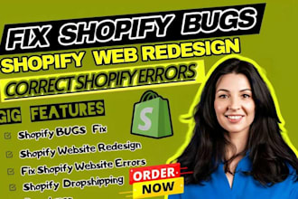 fix shopify bugs, shopify errors and shopify website redesign, fix shopify store