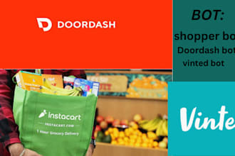 setup instacart grabber bot,shift finder bot, doordash bot,shopper bot