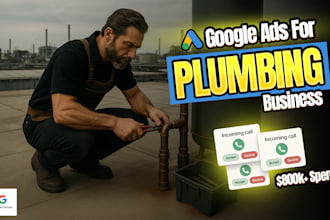 setup targeted google ads campaigns for plumbing business to grow sale