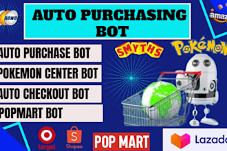 make popmart bot, auto purchase bot, auto buying bot, shopping bot, scalping bot