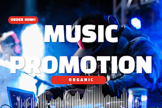 do real and organic soundcloud, apple music, amazon music promotion to go viral