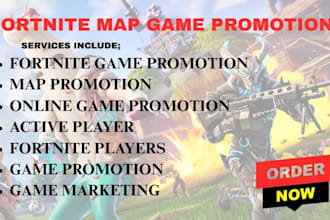 create and promote custom fortnite maps and game for maximum engagement