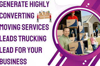 generate highly converting moving services leads trucking lead for your business
