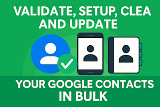 validate setup clean and update your google contacts in bulk