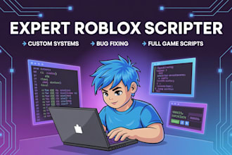 be your expert roblox scripter to code custom roblox scripts and game systems