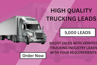 provide 5,000 high quality trucking leads to boost your sales