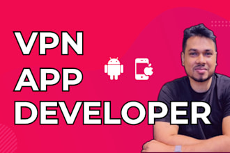 do custom vpn app development with admin panel, develop vpn app