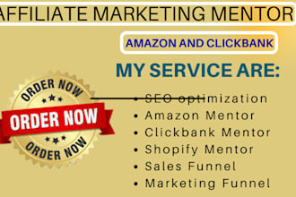 be your amazon and clickbank affiliate marketing mentor as a beginner