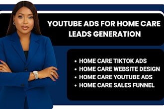 run youtube ads for home care agencies to get local client leads