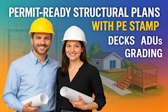 deliver permit ready structural plans with pe stamp for decks, adus, grading