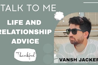 be your honest and supportive life and relationship advisor