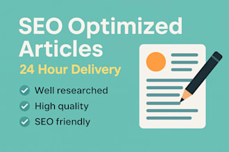 write SEO optimized articles 24 hour delivery