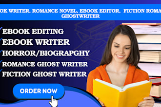 be your ebook writer, romance novel, ebook editor,  fiction romance ghostwriter