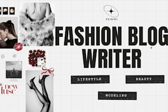 write fashion and beauty blog posts for your website or blog