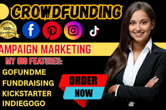 do crowdfunding campaign promotion, kickstarter gofundme for campaign creation