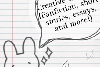 do any creative writing you need