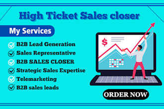 be your high ticket sales closer b2b leads sales representative telemarketing