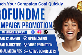 create, optimize, and promote crowdfunding campaign, gofundme campaign promotion