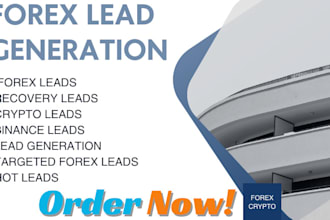 deliver good quality forex leads, crypto leads, targeted forex crypto leads