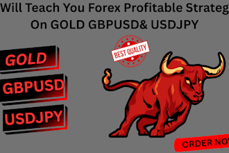 teach you my profitable forex strategy on gold, gbpusd,usdjpy