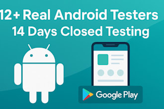 provide 12 real android testers for google play closed testing for 14 days