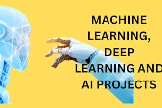 do your any machine learning, deep learning and ai projects
