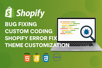 shopify bug fix custom coding shopify error fix theme customization