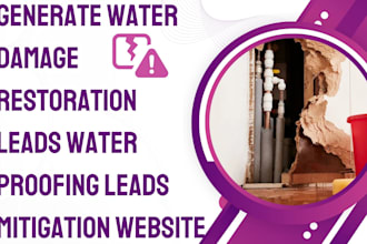 generate water damage restoration leads water proofing leads mitigation website