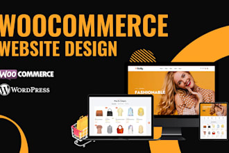 design woocommerce website, wordpress ecommerce website or woocommerce store