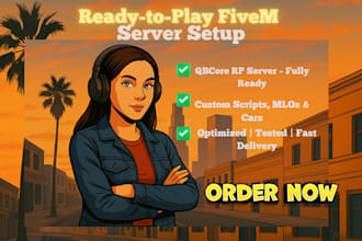 get your fivem rp server ready to launch  custom, optimized, tested