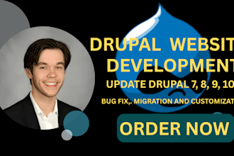 develop, fix, customize, or migrate your drupal 7 to 11 website expertly