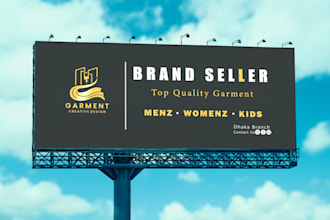 do print ready billboard, signboard, signage for you