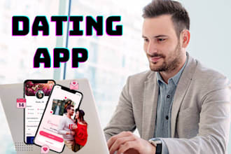 develop a matchmaking app, dating app, dating website with your idea