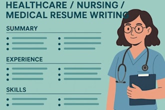write a healthcare, nurse, medical resume, and cover letter