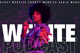 do podcast website ,music website ,dj,radio ,church website on wix and wordpress