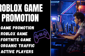 promote roblox game, fortnite game to reach real and active players