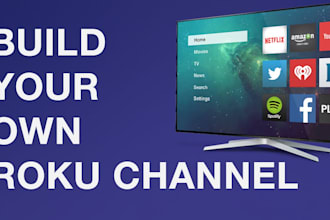 build and publish roku channel app, sdk app, amazon fire tv, roku app