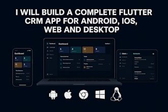 build a complete flutter CRM app for android, ios and web