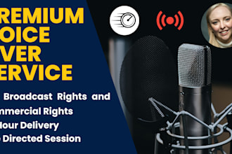 deliver a premium voice over with 24 hour delivery and full broadcast rights