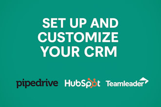 set up and customize your CRM and pipeline pipedrive hubspot teamleader