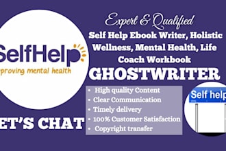 be self help ebook writer, holistic wellness, mental health, life coach workbook