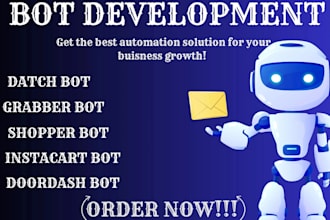build multi platforms bots for zifty, uber, grabber ,shipt and instacart